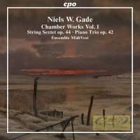 Gade: Chamber Works Vol. 1